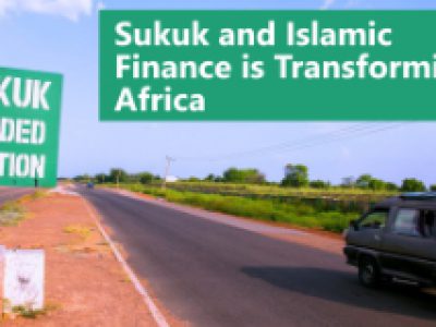 Islamic Finance and Sukuk are Transforming Africa